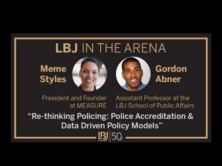 Webinar - LBJ In The Arena: July 29: Rethinking Policing: Police Accreditation & Data Driven Policy 